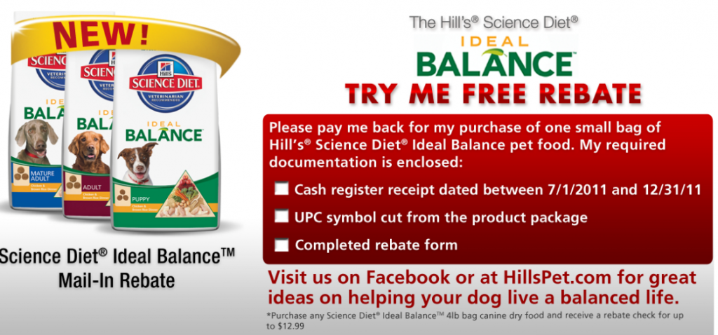 get up to $12.99 rebate on bag of Science Diet Ideal Balance dog food