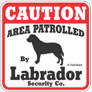 Labrador Security sign